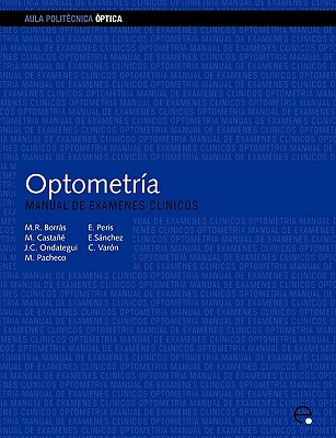 Optometra. Manual de Exmenes Clnicos - Ondategui Parra, Juan Carlos