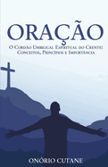 Ora??o: O Cord?o Umbilical Espiritual do Crente: Conceitos, Princ?pios e Import?ncia