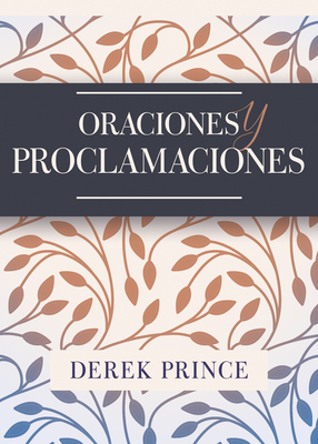 Oraciones y Proclamaciones - Prince, Derek, Dr.