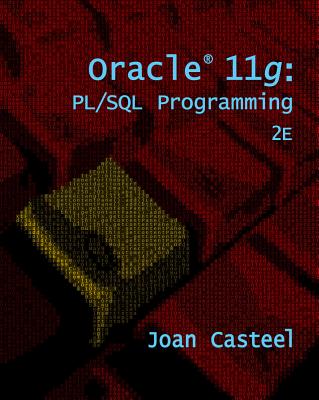 Oracle 11g: PL/SQL Programming - Casteel, Joan
