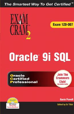 Oracle 9i: SQL Exam Cram 2 (Exam Cram 1z0-007) - Powell, Gavin