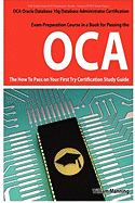 Oracle Database 10g Database Administrator Oca Certification Exam Preparation Course in a Book for Passing the Oracle Database 10g Database Administra