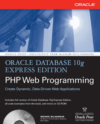 Oracle Database 10g Express Edition PHP Web Programming - McLaughlin, Michael