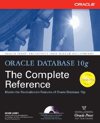 Oracle Database 10g: The Complete Reference - Loney, Kevin