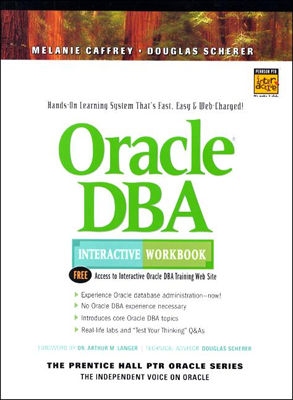 Oracle DBA Interactive Workbook - Scherer, Douglas, and Caffrey, Melanie