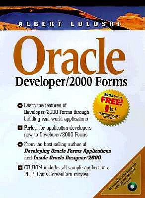 Oracle Developer/2000 Forms: The Practitioner's Guide - Lulushi, Albert