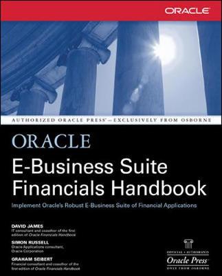 Oracle Financials Handbook - James, David, and Seibert, Graham H, and Russell, Simon