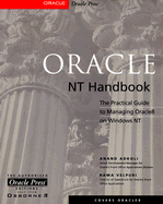 Oracle NT Handbook: The Practical Guide to Managing Oracle8 on Windows NT - Velpuri, Rama, and Adkoli, Anand