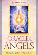 Oracle of the Angels: Healing Messages from the Angelic Realm