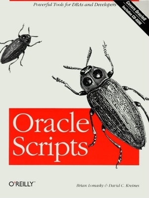 Oracle Scripts: Powerful Tools for DBAs and Developers - Lomasky, Brian, and Kreines, David C