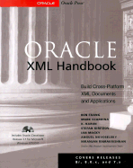 Oracle XML Handbook: Develop XML Applications for the Oracle Environment