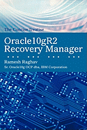Oracle10gr2 Recovery Manager: The Concise Treatise - Raghav, Ramesh