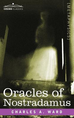 Oracles of Nostradamus - Ward, Charles a