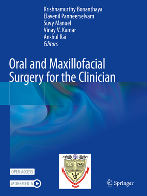 Oral and Maxillofacial Surgery for the Clinician - Bonanthaya, Krishnamurthy (Editor), and Panneerselvam, Elavenil (Editor), and Manuel, Suvy (Editor)