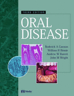 Oral Disease - Cawson, Roderick A, MD, and Binnie, William H, Dds, and Barrett, Andrew W, Msc, PhD