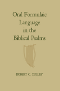 Oral Formulaic Language in the Biblical Psalms