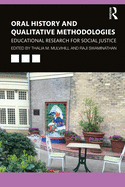 Oral History and Qualitative Methodologies: Educational Research for Social Justice