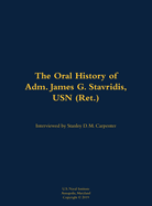 Oral History of Adm. James G. Stavridis, USN (Ret.)