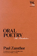 Oral Poetry: An Introduction Volume 70 - Zumthor, Paul