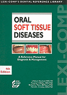 Oral Soft Tissue Diseases: A Reference Manual for Diagnosis & Management