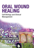 Oral Wound Healing: Cell Biology and Clinical Management