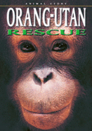 Orang-utan Rescue