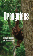 Orangutans: Behavior, Ecology, and Conservation