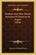 Orations and After Dinner Speeches of Chauncey M. DePew (1896)