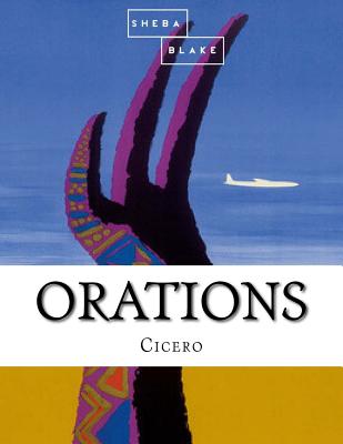 Orations - Blake, Sheba, and Cicero