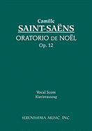 Oratorio de Noel, Op.12: Vocal Score