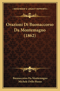 Orazioni Di Buonaccorso Da Montemagno (1862)