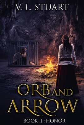 Orb & Arrow Book II: Honor: Honor - Stuart, V L