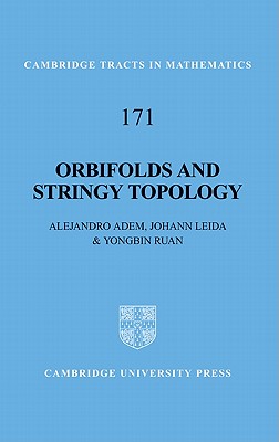 Orbifolds and Stringy Topology - Adem, Alejandro, and Leida, Johann, and Ruan, Yongbin