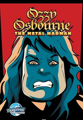 Orbit: Ozzy Osbourne: The Metal Madman - Frizell, Michael, and Davis, Darren G (Editor)