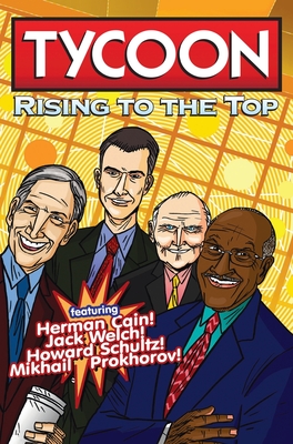 Orbit: Tycoon: Rise to the Top: Mikhail Prokhorov, Howard Schultz, Jack Welch, and Herman Cain - Cooke, Cw, and Shapiro, Marc