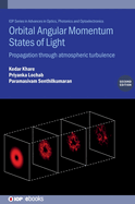 Orbital Angular Momentum States of Light (Second Edition): Propagation through atmospheric turbulence