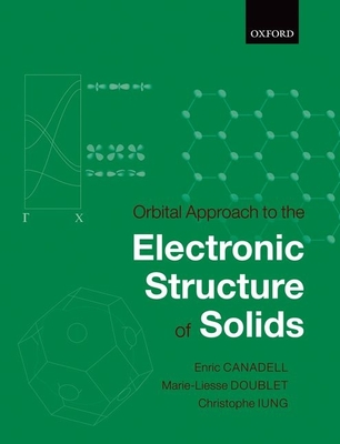 Orbital Approach to the Electronic Structure of Solids - Canadell, Enric, and Doublet, Marie-Liesse, and Iung, Christophe