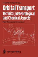 Orbital Transport: Technical, Meteorological and Chemical Aspects Third Aerospace Symposium, Braunschweig 26.-28. August 1991