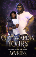 Orc-wardly Yours: An Orc Romcom