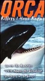 Orca: Killers I Have Known