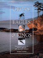 Orcas, Eagles and Kings: Georgia Strait and Puget Sound