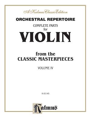 Orchestral Repertoire Complete Parts for Violin from the Classic Masterpieces, Vol 4 - Alfred Music