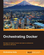 Orchestrating Docker