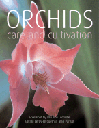 Orchids: Care and Cultivation - Leroy-Terquem, Gerald, and Parisot, Jean, and Lecoufle, Maurice (Foreword by)