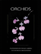 Orchids - Descourvieres, Pascal, and Aubron, Manuel (Photographer)