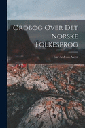 Ordbog Over Det Norske Folkesprog