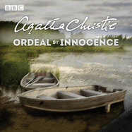 Ordeal by Innocence: A BBC Radio 4 full-cast dramatisation - Christie, Agatha, and Hughes, Arthur (Read by), and Full Cast (Read by)