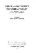 Order and Conflict in Contemporary Capitalism - Goldthorpe, John H (Editor)