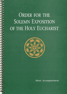 Order for the Solemn Exposition of the Holy Eucharist: Music Accompaniment