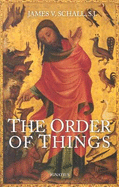 Order of Things - Schall, James V, Fr., Sj